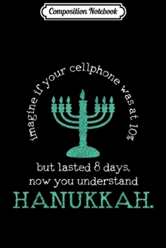 Composition Notebook: Hannukah Chanukkah Funny Quote Menorah Jewish Jew Gift  Journal/Notebook Blank Lined Ruled 6x9 100 Pages