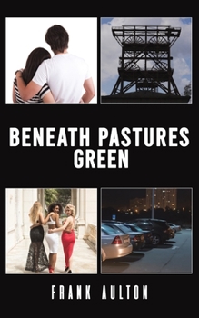 Paperback Beneath Pastures Green Book