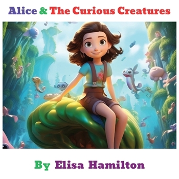 Paperback Alice & The Curious Creatures Book