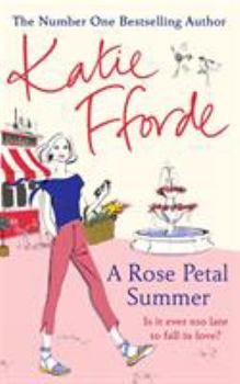 Hardcover A Rose Petal Summer: It's Never Too Late to Fall in Love Book