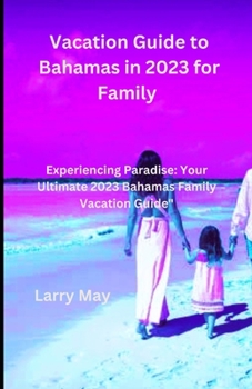 Paperback Vacation Guide to Bahamas in 2023 for family Book