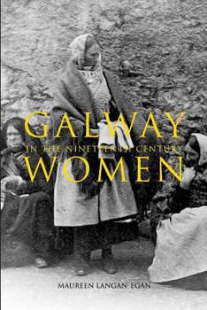 Paperback Galway Women in the Nineteenth Century Book