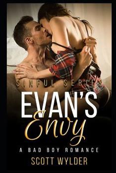 Evan’s Envy: A Bad Boy Romance (Sinful Series) - Book #2 of the Sinful