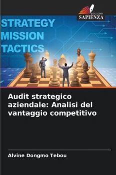 Audit strategico aziendale: Analisi del vantaggio competitivo (Italian Edition)