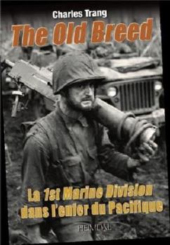 Hardcover La 1st Marine Division Dans l'Enfer Du Pacifique: The Old Breed [French] Book