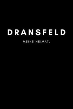 Paperback Dransfeld: Notizbuch, Notizblock, Notebook - Liniert, Linien, Lined - DIN A5 (6x9 Zoll), 120 Seiten - Deine Stadt, Dorf, Region, [German] Book