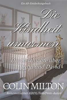 Paperback Die Kindheit umarmen: Embracing Infancy [German] Book