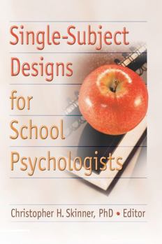 Hardcover Single-Subject Designs for School Psychologists Book