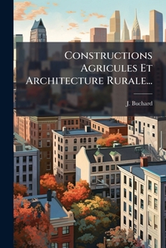 Paperback Constructions Agricules Et Architecture Rurale... [French] Book