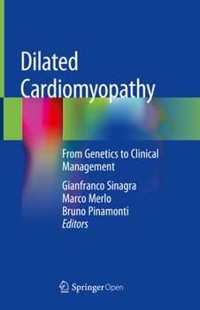 Hardcover Dilated Cardiomyopathy: From Genetics to Clinical Management Book