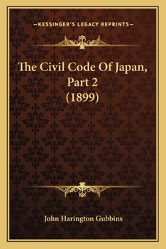 Paperback The Civil Code Of Japan, Part 2 (1899) Book