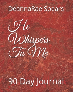 Paperback He Whispers To Me: 90 Day Journal Book