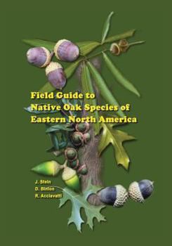 Paperback Field Guide to Native Oak Species of Eastern North America Book