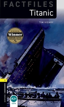 Titanic - Book  of the Oxford Bookworms Factfiles Stage 1