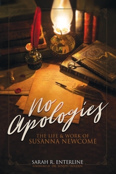 Paperback No Apologies: The Life & Work of Susanna Newcome Book