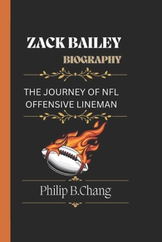 Paperback Zack Bailey: The Journey of NFL offensive Linman Book