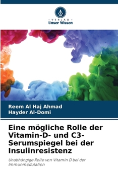 Paperback Eine mögliche Rolle der Vitamin-D- und C3-Serumspiegel bei der Insulinresistenz [German] Book