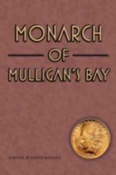 Hardcover Monarch of Mulligan's Bay Book