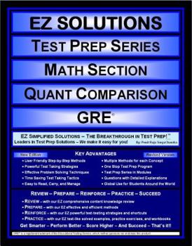 Perfect Paperback EZ Solutions - Test Prep Series - Math Section - Quantitative Comparison - GRE (Edition: New. Version: Revised. 2015) (EZ Test Prep) Book