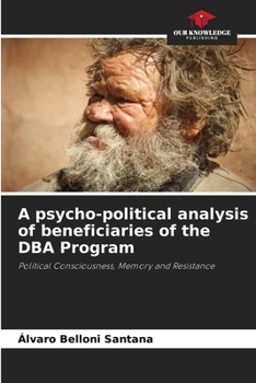 Paperback A psycho-political analysis of beneficiaries of the DBA Program Book