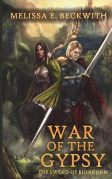 Paperback War of the Gypsy: The Sword of Rhiannon: Book Two: The Sword of Rhiannon: Book Two Book