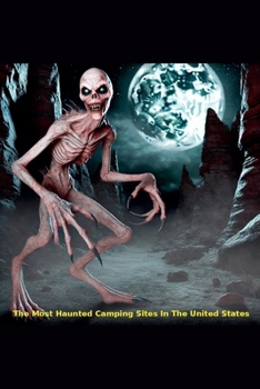 Paperback The Most Haunted Camping Sites In The United States Book