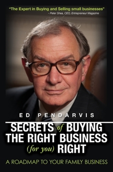 Paperback Secrets of Buying the Right Business (for you) Right: [Book and 12 videos for your information and education] Book