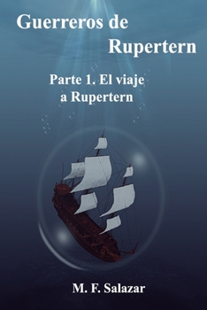 Paperback Guerreros de Rupertern - Parte 1. El viaje a Rupertern [Spanish] Book