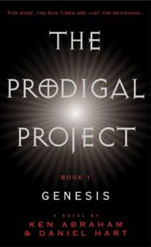 The Prodigal Project: Book 1: Genesis (Prodigal Project) - Book #1 of the Prodigal Project