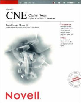 Paperback Novell's CNE Clarke Notes Update to NetWare 5: Course 529 Book