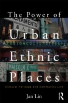 Paperback The Power of Urban Ethnic Places: Cultural Heritage and Community Life Book