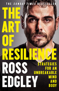 Paperback The Art of Resilience: Strategies for an Unbreakable Mind and Body Book