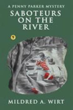 Saboteurs on the River - Book #9 of the Penny Parker Mystery Stories