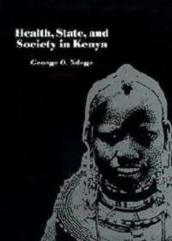 Hardcover Health, State and Society in Kenya: Faces of Contact and Change Book