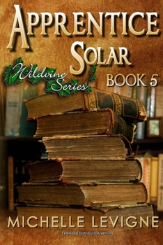 Apprentice Solar - Book #5 of the Wildvine