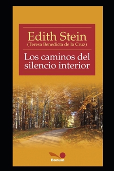 Paperback Los caminos del silencio interior: textos de Edith Stein [Spanish] Book