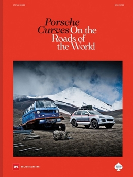 Hardcover Porsche Curves: On the Roads of the World Book