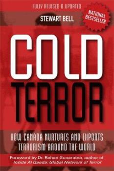 Hardcover Cold Terror: How Canada Nurtures and Exports Terrorism Around the World Book