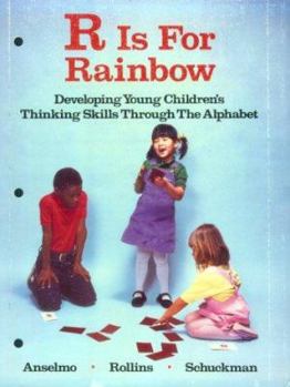 Paperback R is for Rainbow: Developing Young Children's Thinking Skills Through the Alphabet Book