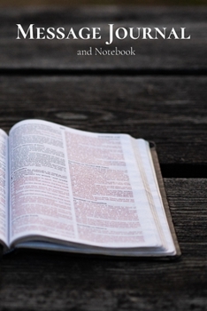 Paperback Message Journal and Notebook: With Space for Speaker, Topic, Scripture Reference and General Notes Book