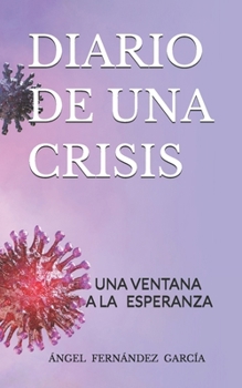 Paperback Diario de Una Crisis: Una Ventana a la Esperanza [Spanish] Book