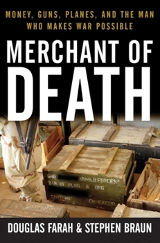 Hardcover Merchant of Death: Money, Guns, Planes, and the Man Who Makes War Possible Book