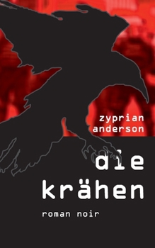 Paperback Die Krähen: Roman Noir [German] Book