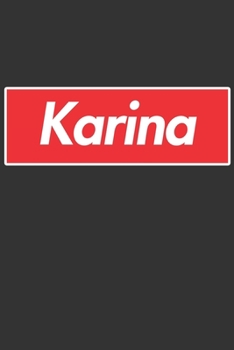 Karina: Karina Planner Calendar Notebook Journal, Personal Named Firstname Or Surname For Someone Called Karina For Christmas Or Birthdays This Makes The Perfect Personolised Custom Name Gift For Kari