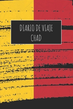Paperback Diario De Viaje Chad: 6x9 Diario de viaje I Libreta para listas de tareas I Regalo perfecto para tus vacaciones en Chad [Spanish] Book