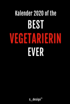Kalender 2020 für Vegetarier / Vegetarierin: Wochenplaner / Tagebuch / Journal für das ganze Jahr: Platz für Notizen, Planung / Planungen / Planer, Erinnerungen und Sprüche (German Edition)