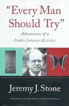 Hardcover Every Man Should Try the Adventures of a Public Interest Activist Book