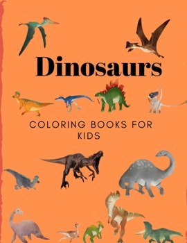 Paperback Dinosaurs Coloring Books for Kids: Books for Kids, Boys, Girls Book