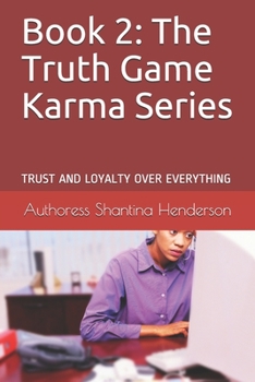 Paperback Book 2: The Truth Game: TRUST AND LOYALTY OVER EVERYTHING Book