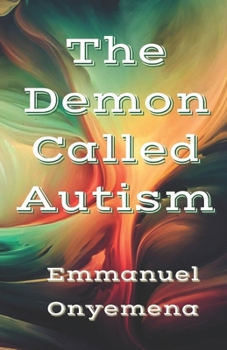 Paperback The Demon Called Autism Book